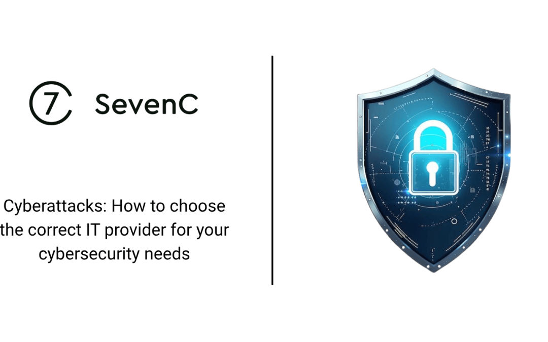 Cyberattacks: How to choose the correct it provider for your cybersecurity needs