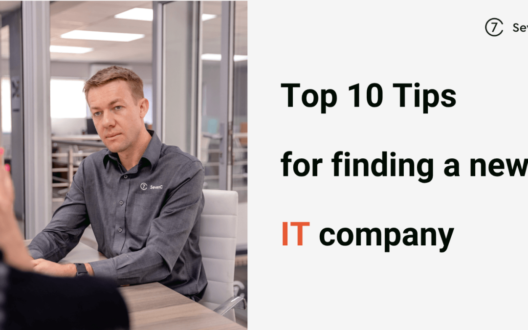 10 Tips For Finding a New IT Company